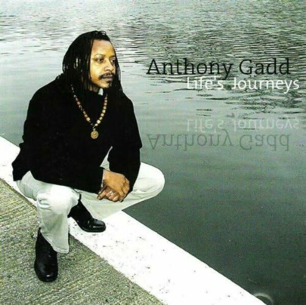 Life’s Journeys: Anthony Gadd