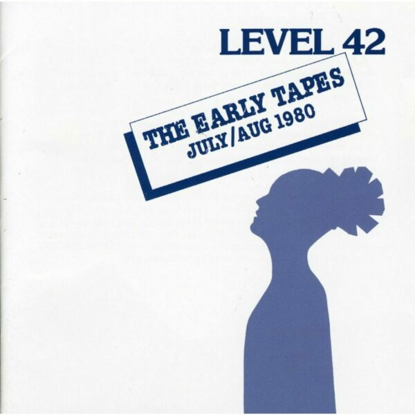The Early Tapes: Level 42